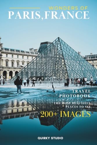 Paris in Color: (Coffee Table Books About Paris, Travel Books